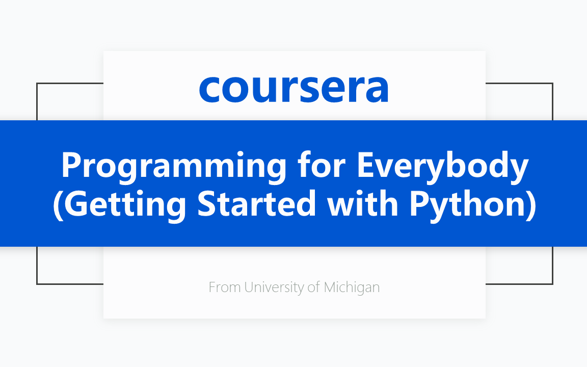 [图][Coursera公开课] [零基础Python入门专项课程1/5] 面向所有人的编程（Python 入门）