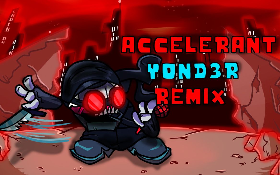 [图]Accelerant 但是是remix版