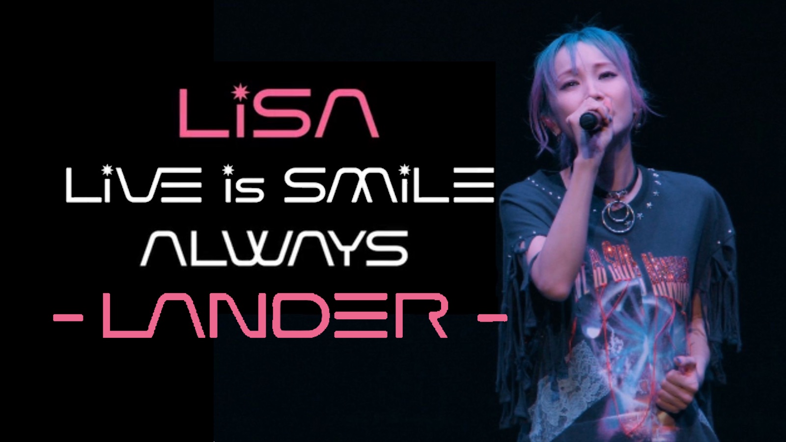 [图]【蓝光自压】LiSA LiVE is Smile Always～LANDER～（附原盘文件链接）