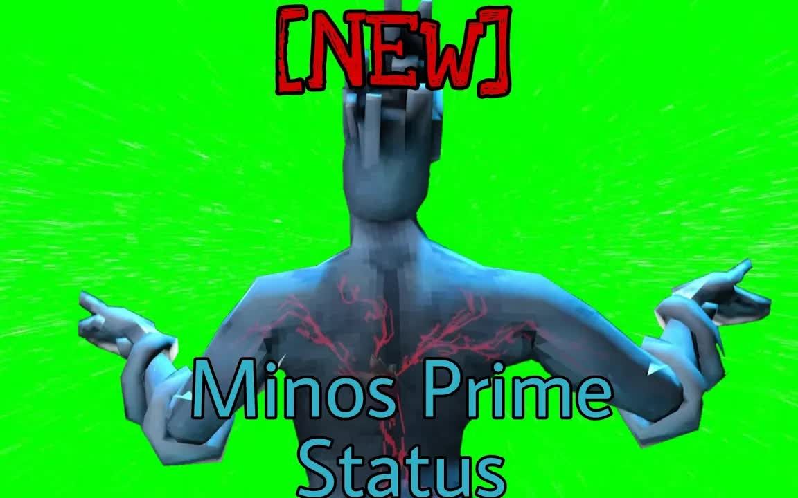 [船新版本] Minos Prime status