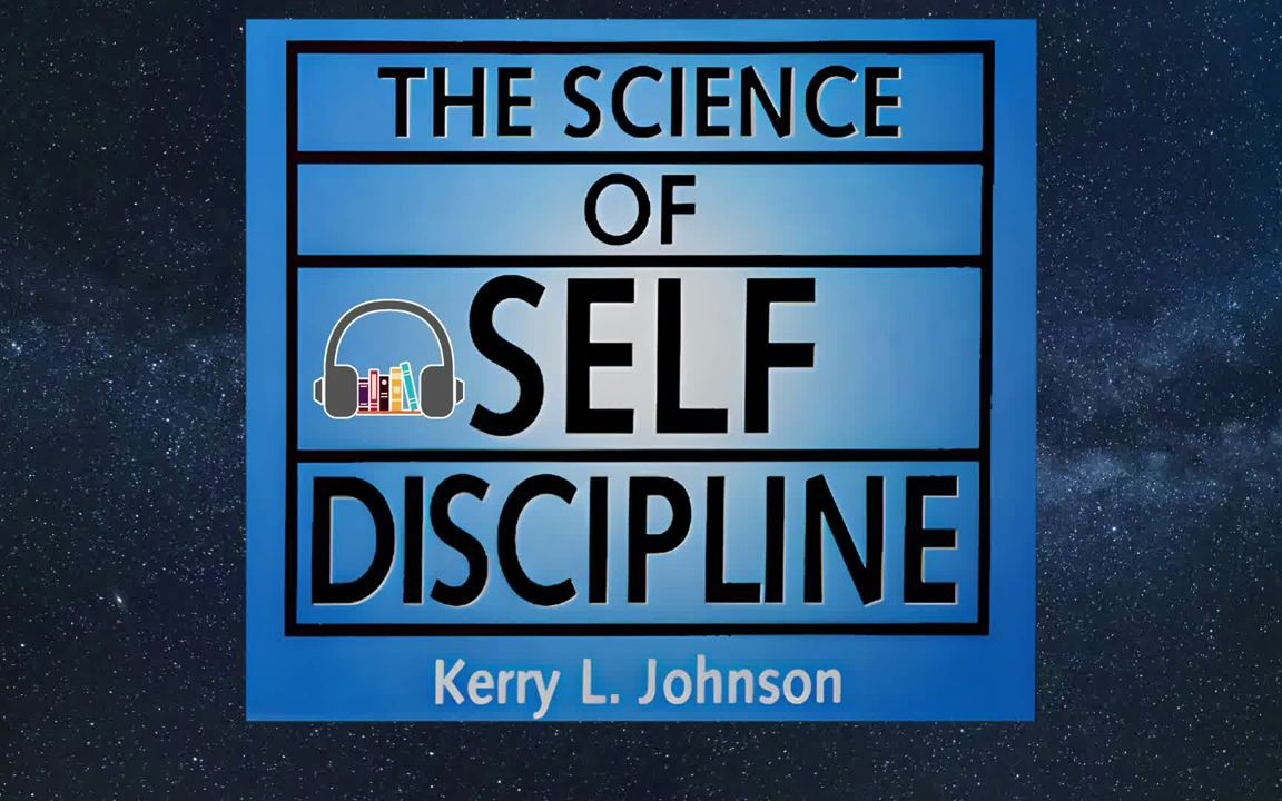 [图]The Science of Self Discipline 🎧 📖 by Kerry L Johnson - Full audiobook