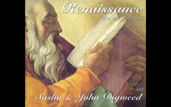 [图]【渐进House & Trance神级混制】SASHA & JOHN DIGWEED-RENAISSANCE文艺复兴