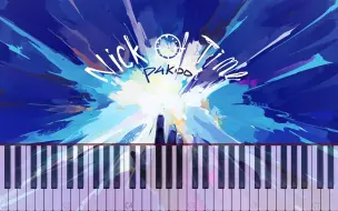 Download Video: 【钢琴改编】Nick of Time · 时间之痕