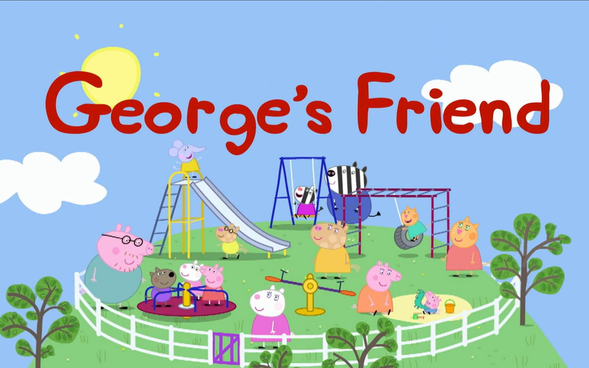 [图]（小猪佩奇）George’s Friend【英文字幕】