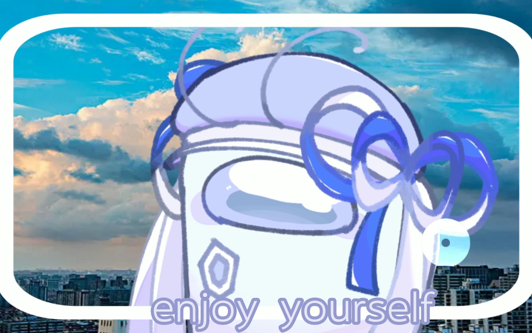 enjoy yourself /meme/aus