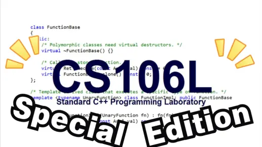 【中英双语🎉】CS106L: Standard C++ Programming, Special Edition