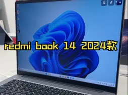 Download Video: 给大家分享redmi book 14 2024款