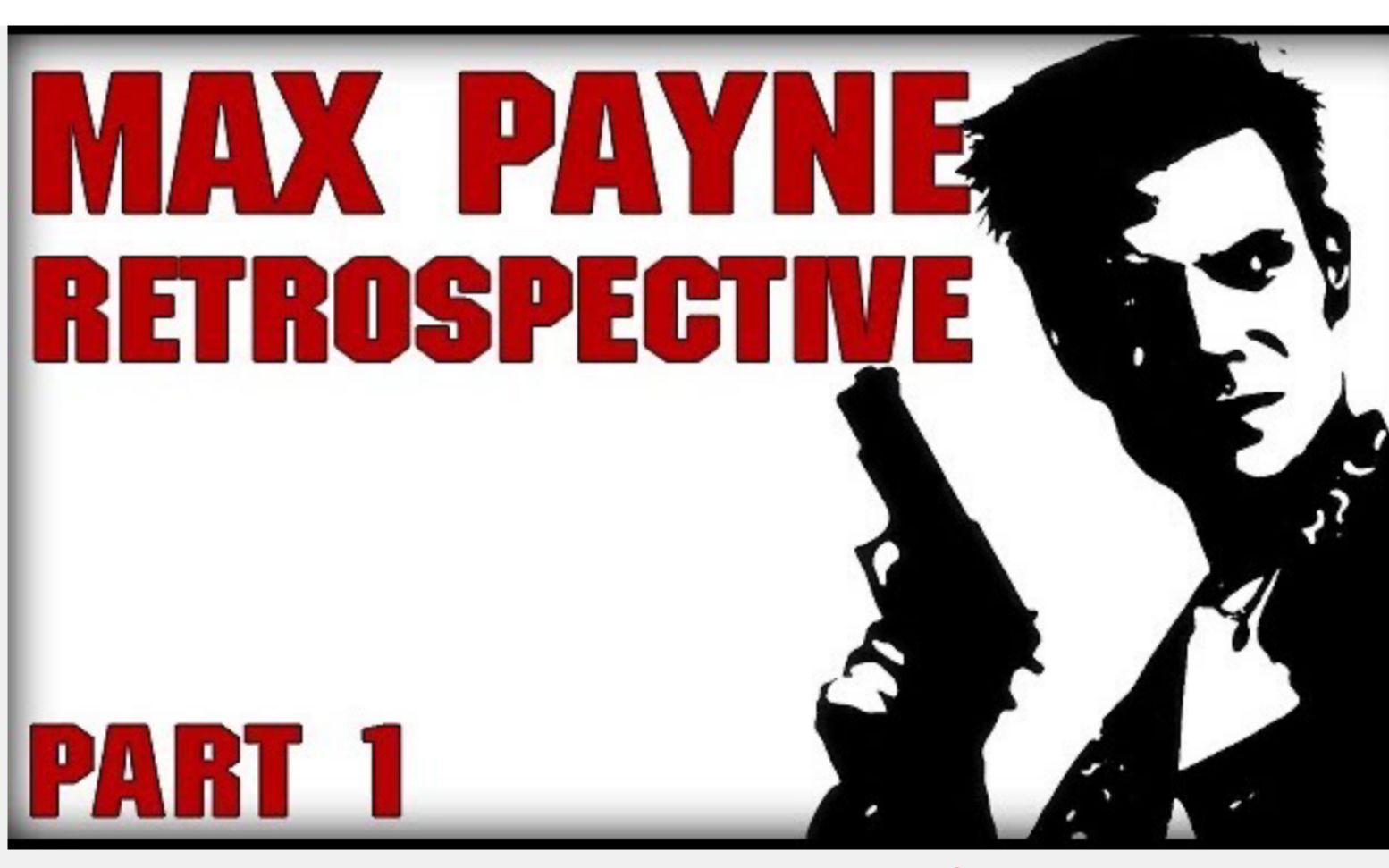 [图]【熟肉/中英双字】温故而知新: 《马克思佩恩》/ Max Payne 1- The Max Payne Retrospective