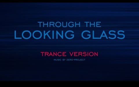 [图]zero-project：Through the looking glass (Trance version)