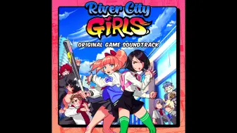 River City Girls Ost 热血少女 原声音乐 哔哩哔哩 つロ干杯 Bilibili