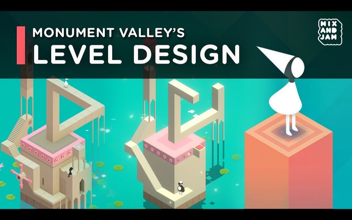 【双语】纪念碑谷的关卡创作挑战 | Monument Valley's Level Design | Mix and Jam哔哩哔哩bilibili