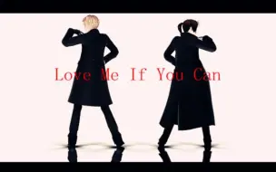 Download Video: 【APH/MMD】「Love Me If You Can」好茶