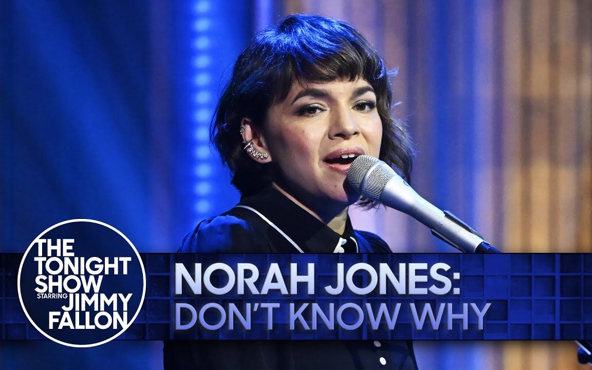 [图]Norah Jones - Don't Know Why | 肥伦秀2022