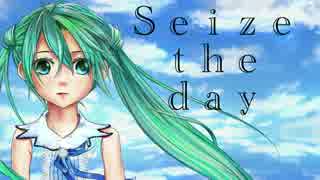 [图]【初音ミクV4X】Seize the day【koushirou（卑屈P）】