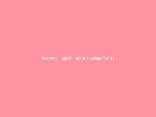 [图]Pharrell Williams 联手 Miley Cyrus 合作单曲「Doctor (Work It)」正式封面及官方试听片段公开