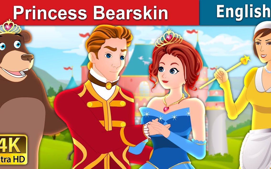 【童话ⷨ‹𑦖‡字幕】Princess Bearskin  Bedtime Stories for kids  English Fairy Tales哔哩哔哩bilibili