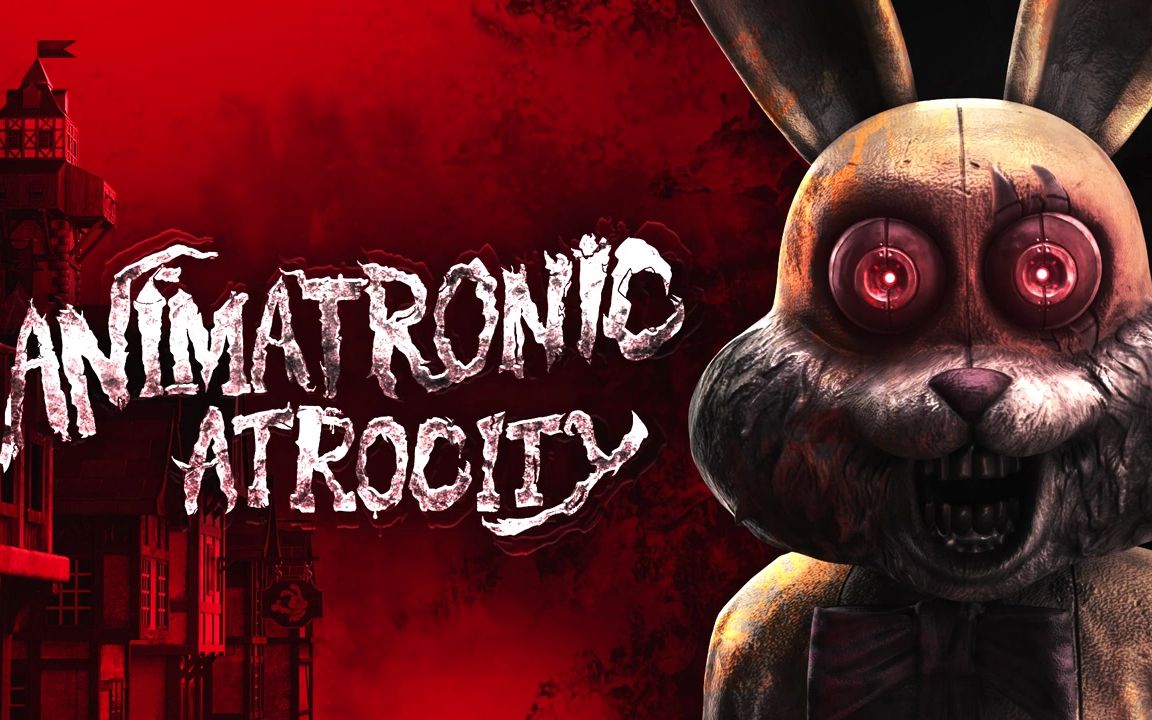 【黑暗欺骗】animatronic atrocity ost-bad guy