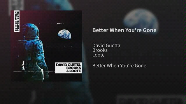 [图]Better When You're Gone - David Guetta & Brooks & Loote