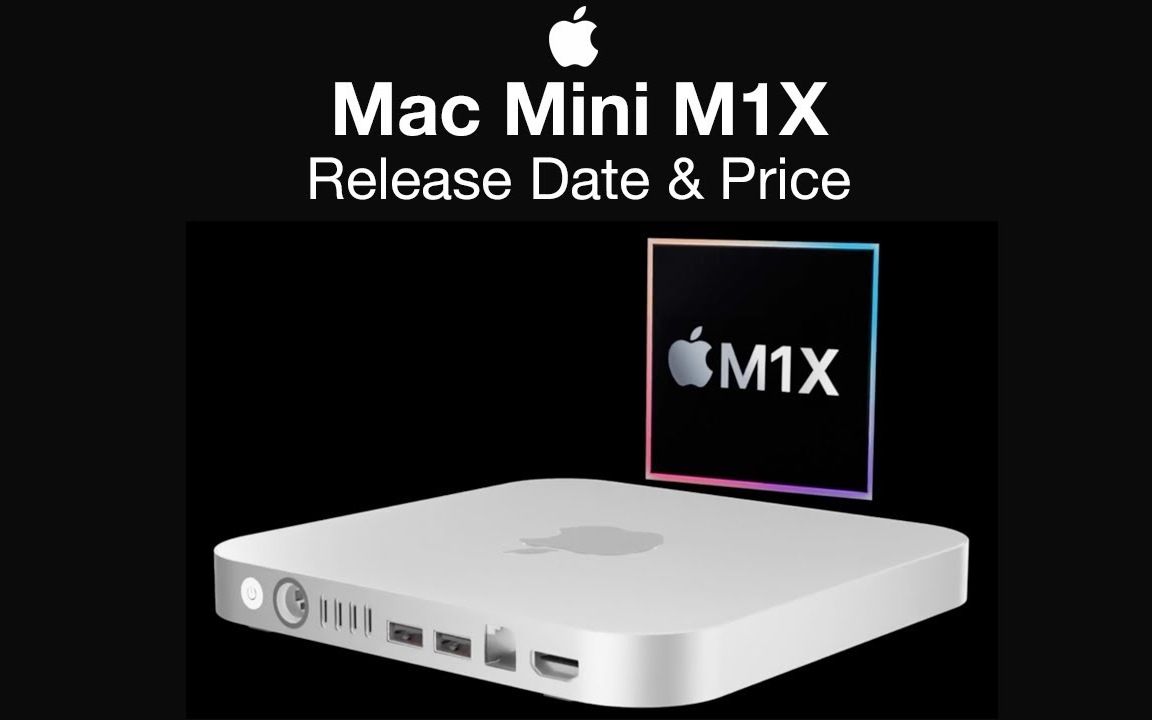 苹果macminim1x发布日期和价格m1x或m2的内部