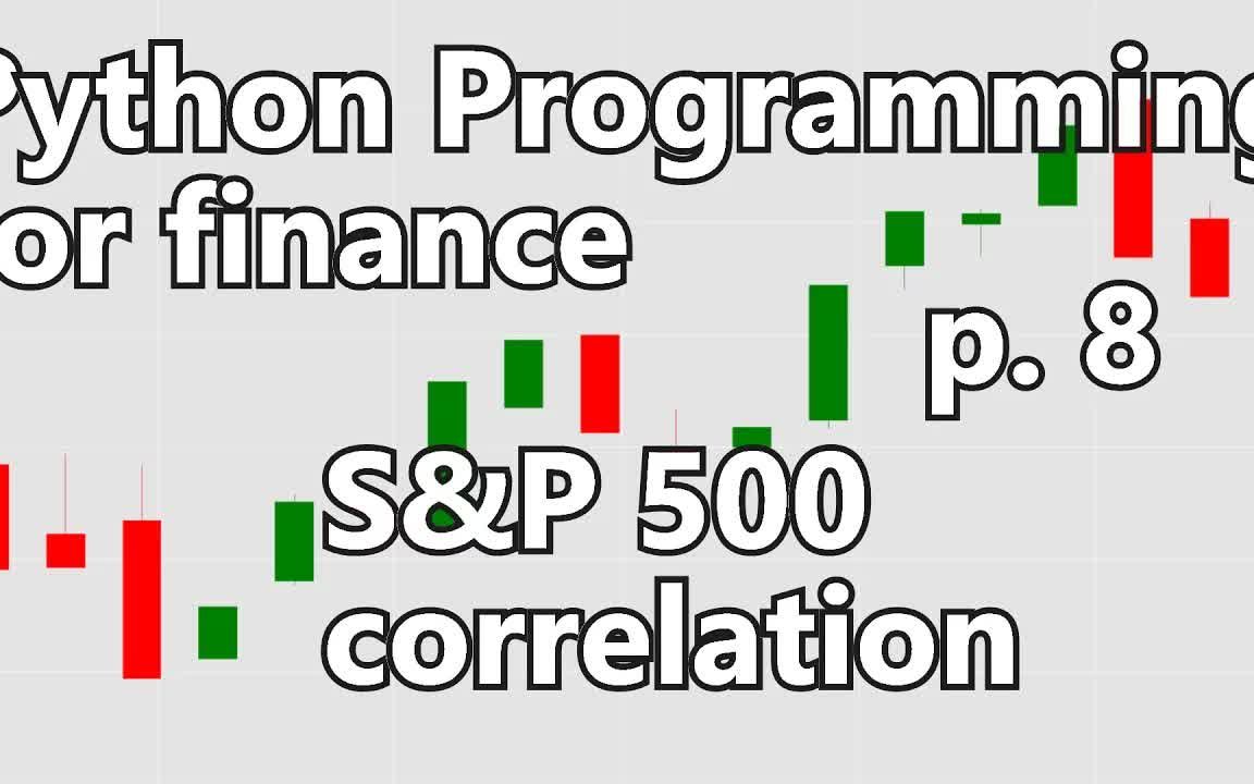 [图]S&P 500 company correlation table - Python Programming for Finance p. 8| S&P