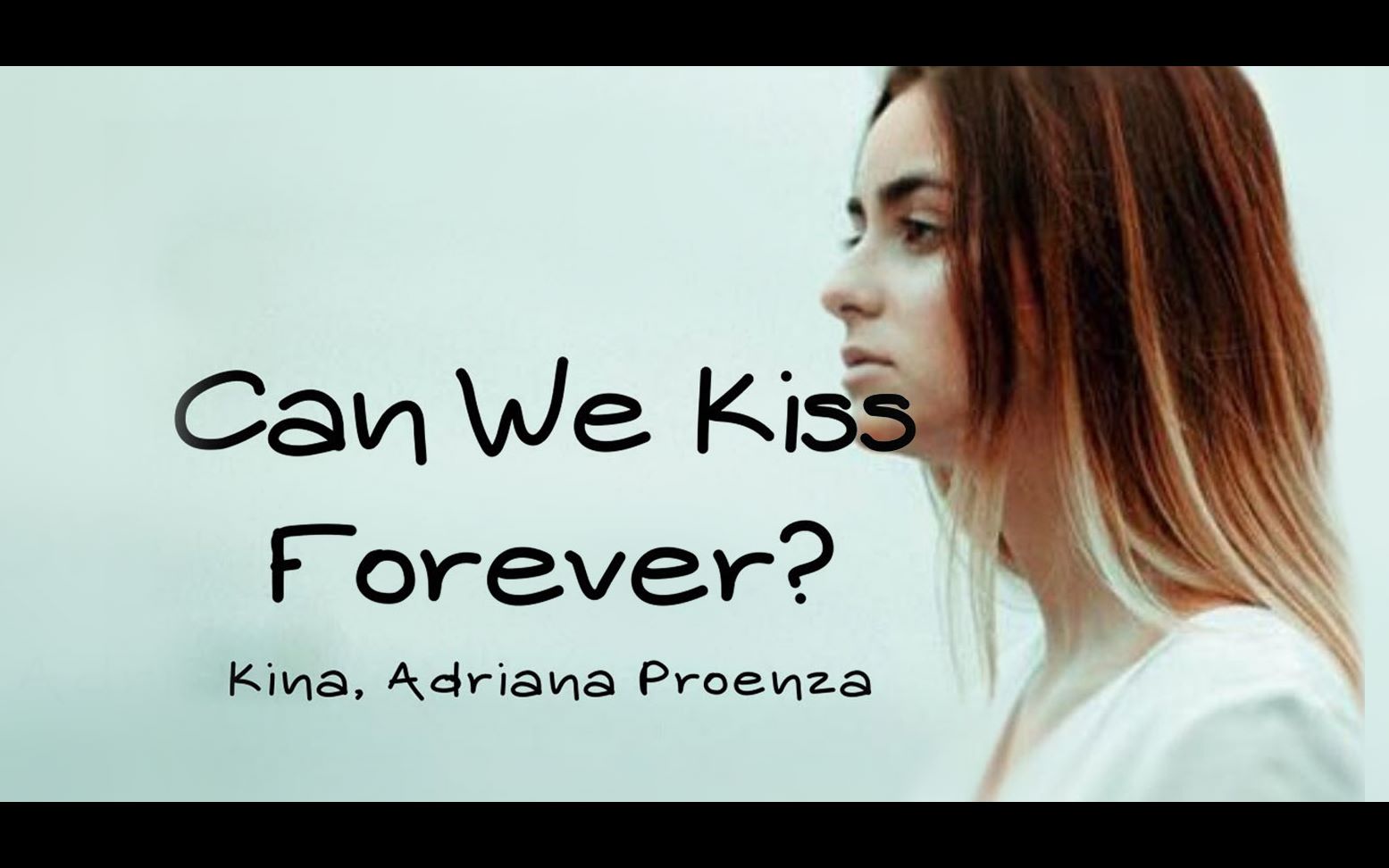 [图]【指弹+图片谱】Can We Kiss Forever（ Kina\Adriana Proenza）