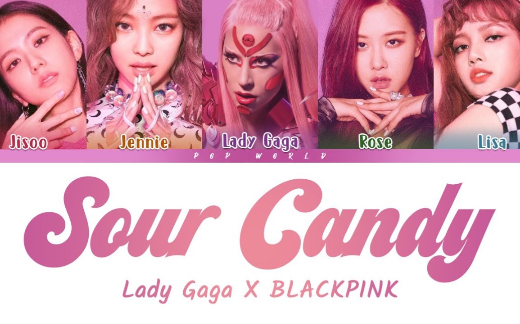 [图]歌词版！Lady Gaga&BLACKPINK《Sour Candy》歌词版公开！