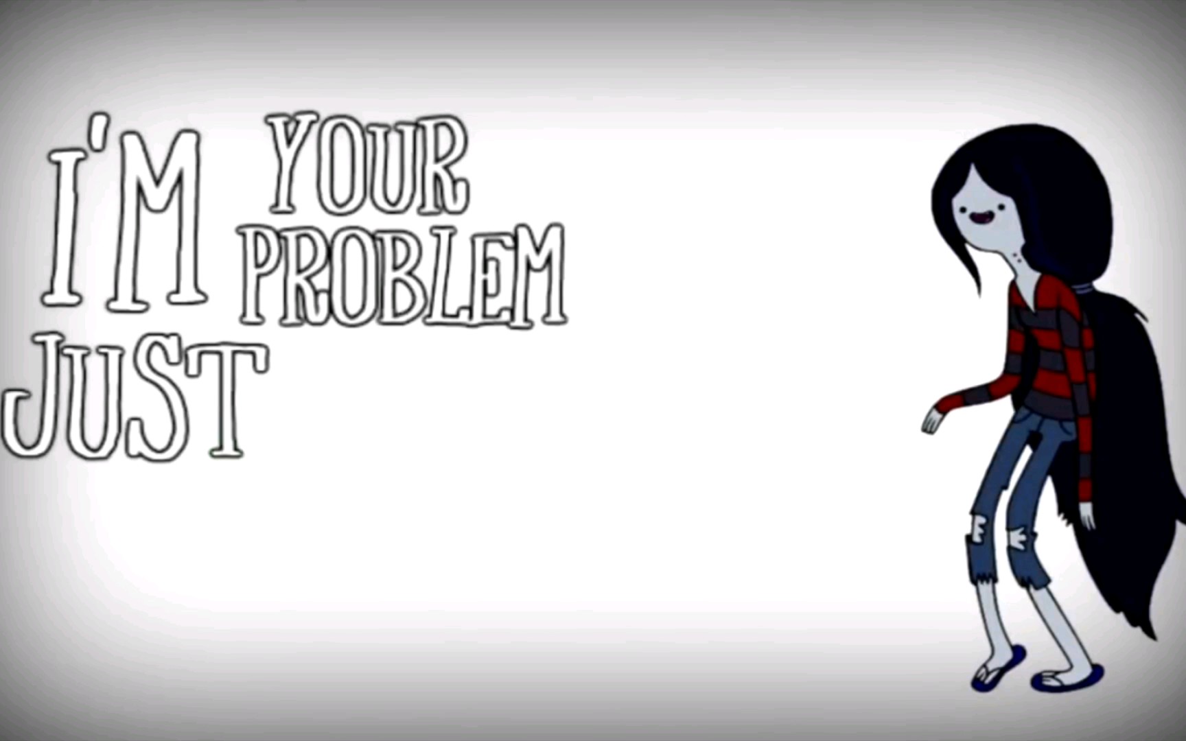 探险时光〗玛瑟琳 - im just your problem