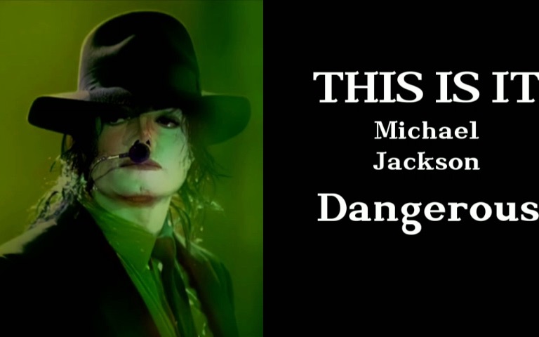 [图]THIS IS IT DANGEROUS（Fanmade）