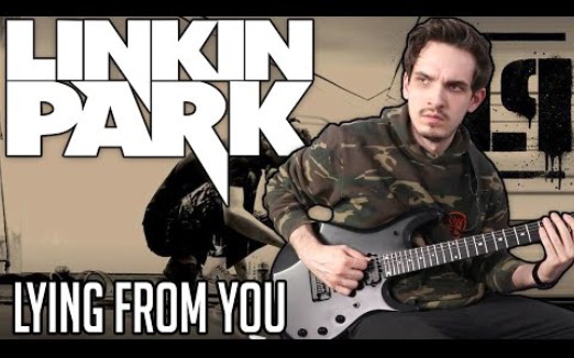 [图]【摇滚附谱翻弹】Linkin Park | Lying From You | Nik Nocturnal GUITAR COVER + Screen Tabs