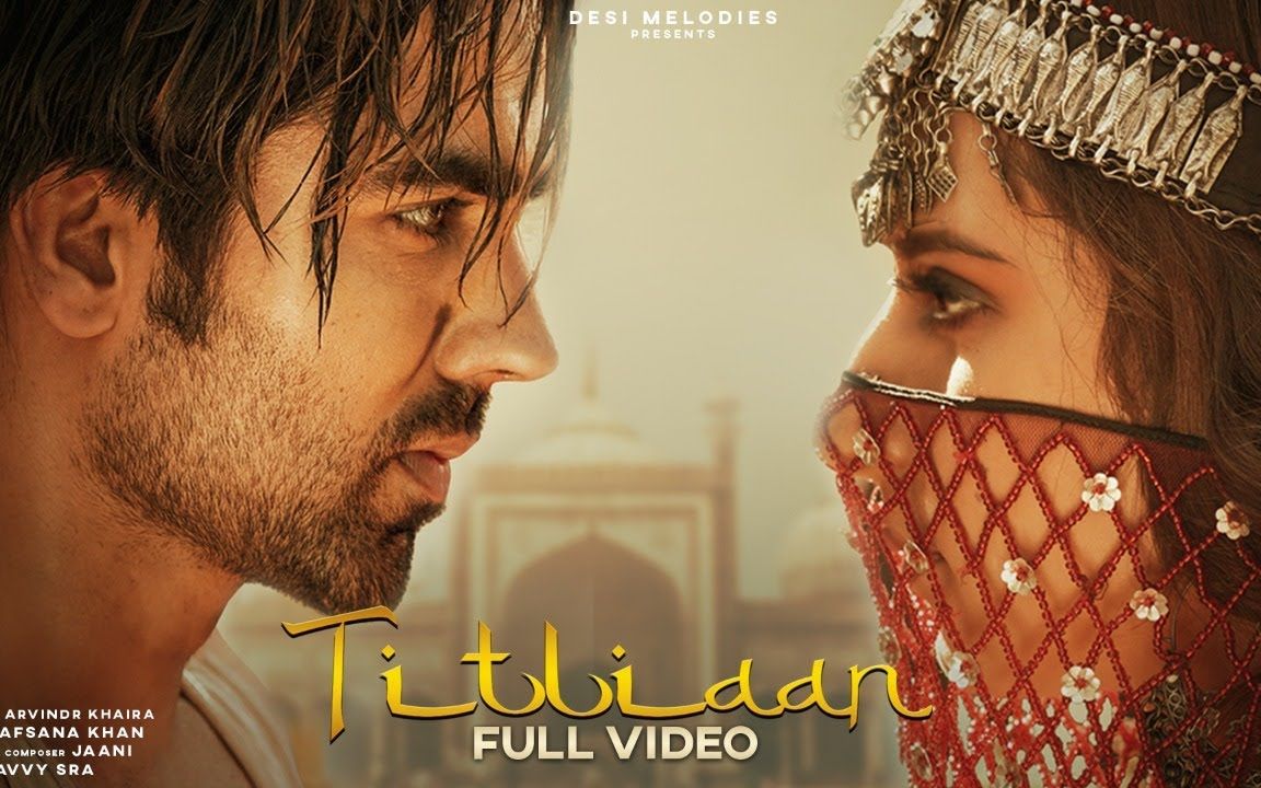 【印度MV】Titliaan（歌手：Afsana Khan  演员：Harrdy Sandhu, Sargun Mehta）