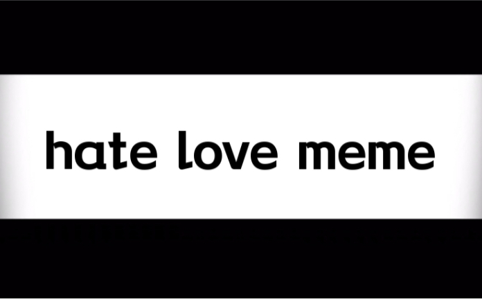 【meme背景/可用】hate love meme哔哩哔哩bilibili