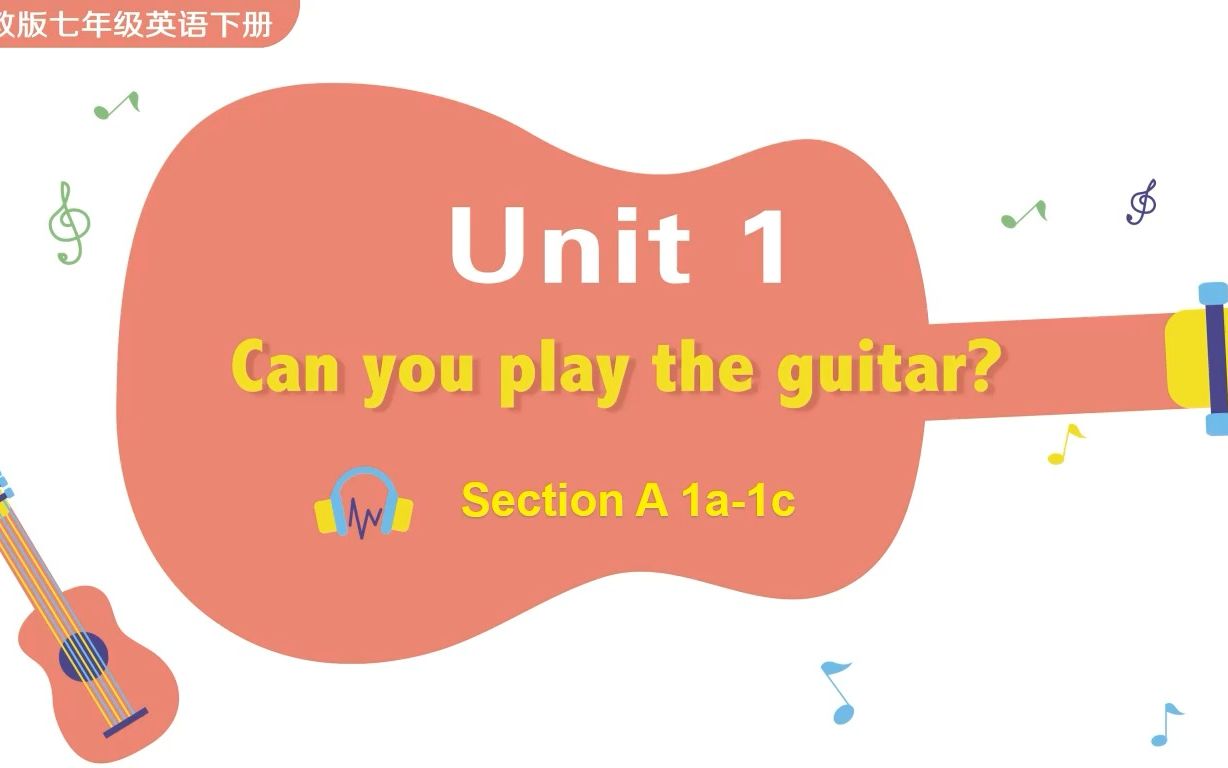 [图]七下 Unit 1 Can you play the guitar Section A 1a-1c试讲