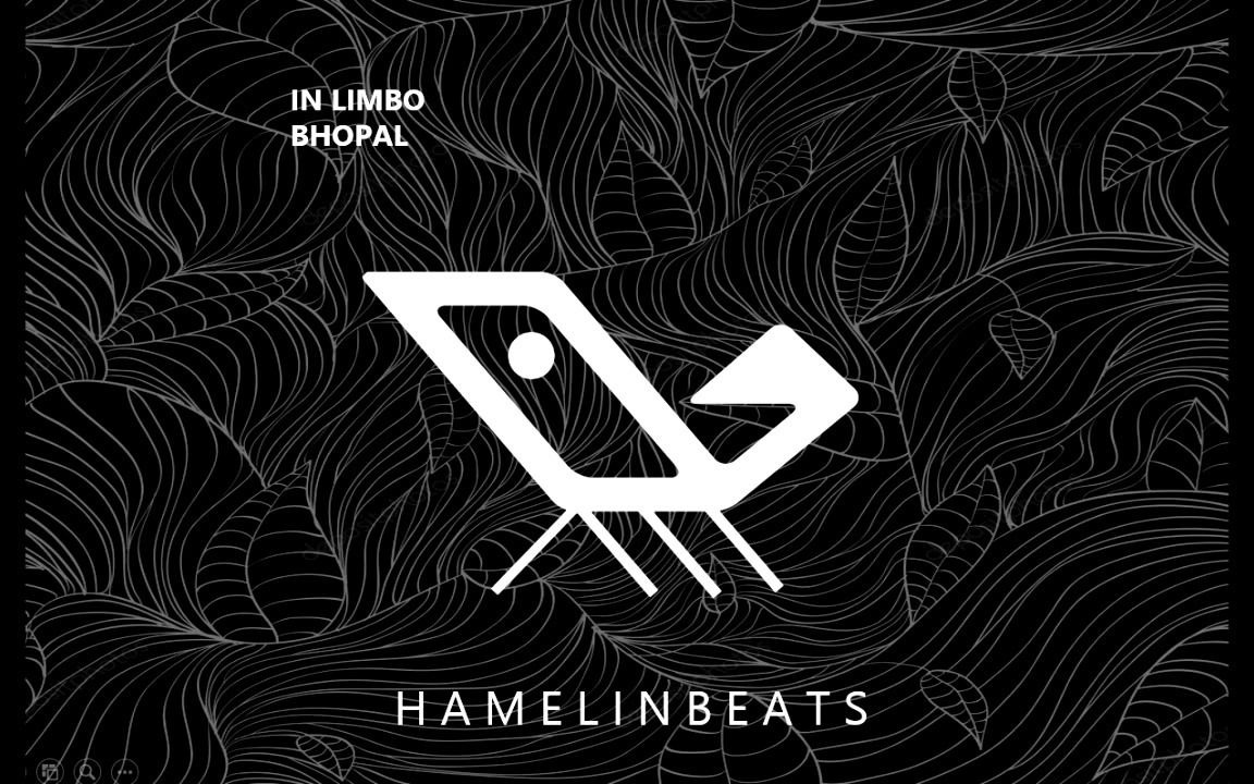 【hamelinbeats】in limbo-bhopal