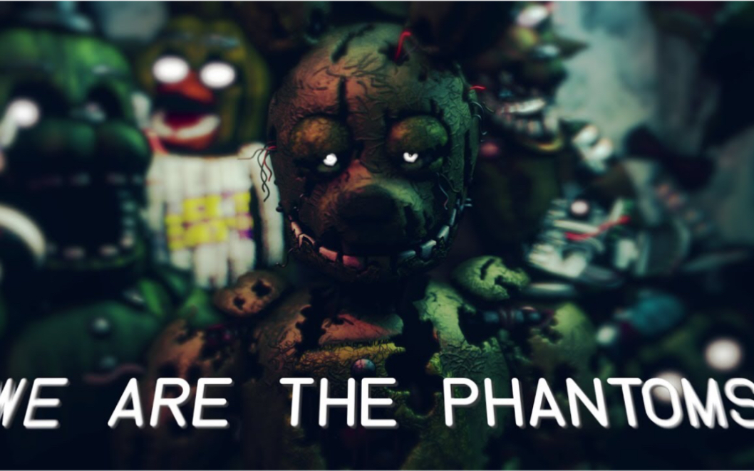 fnaf3歌曲《we are the phantoms》「remix」「sfm