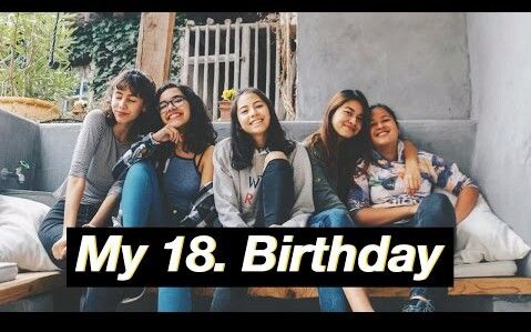 【Faithincuteness】My 18. Birthday哔哩哔哩bilibili