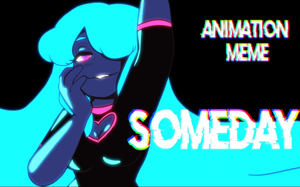 [图]【meme动画】SOMEDAY I Animation meme