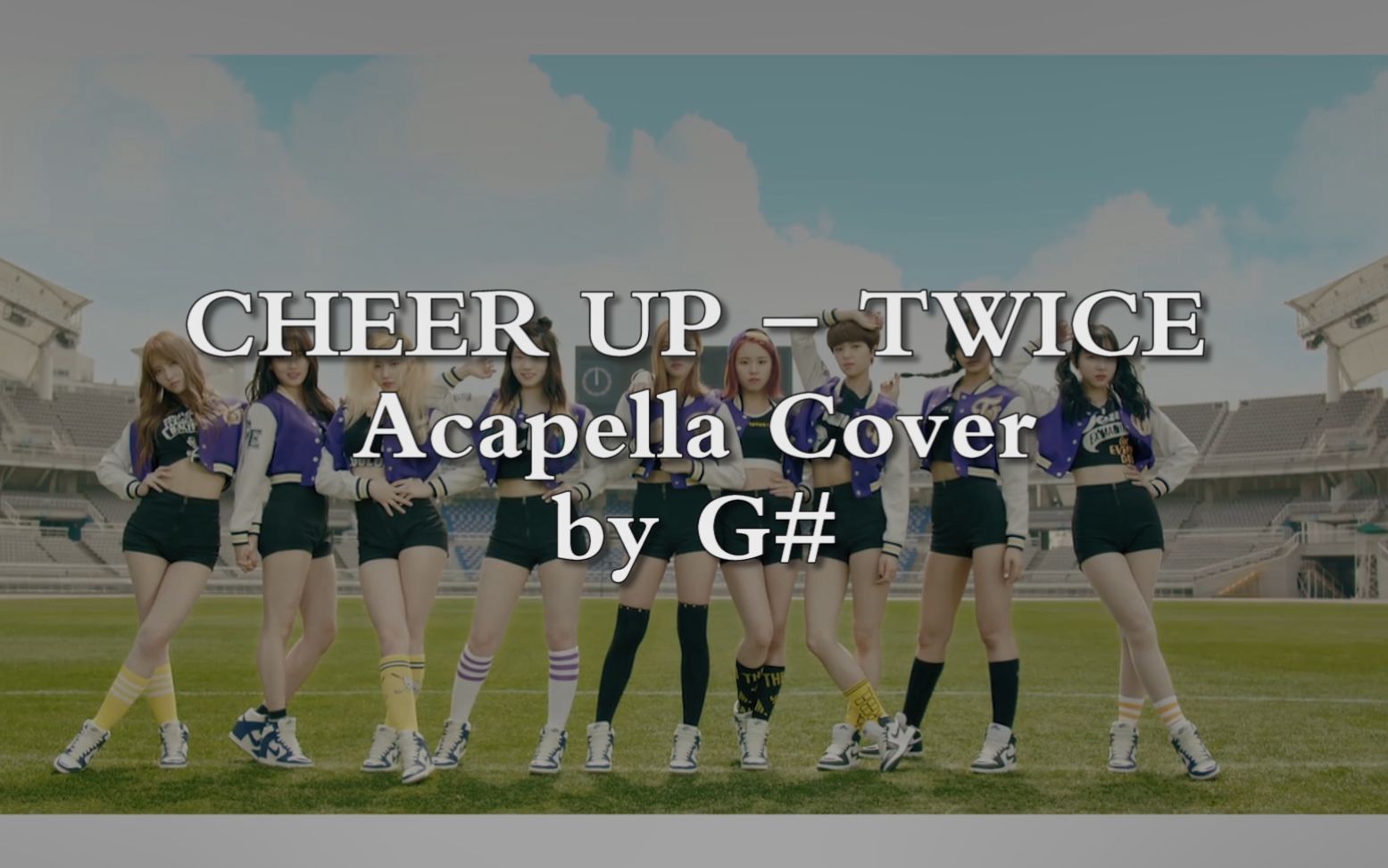 阿卡贝拉清华大学g人声乐团纯人声版cheeruptwice初一位元气加油歌