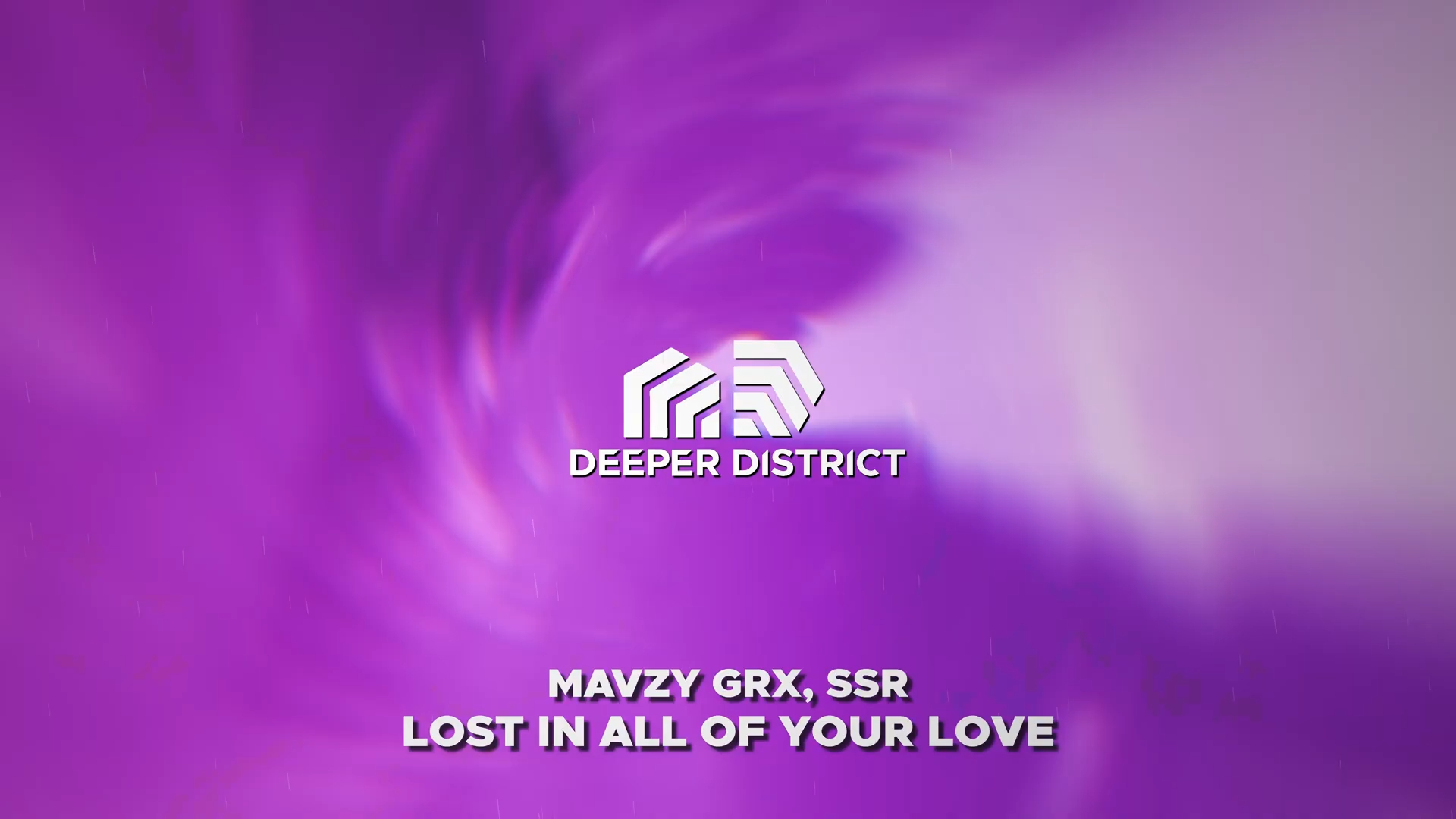 【Deeper Distric】mavzy grx, SSR  Lost In All Of Your Love哔哩哔哩bilibili