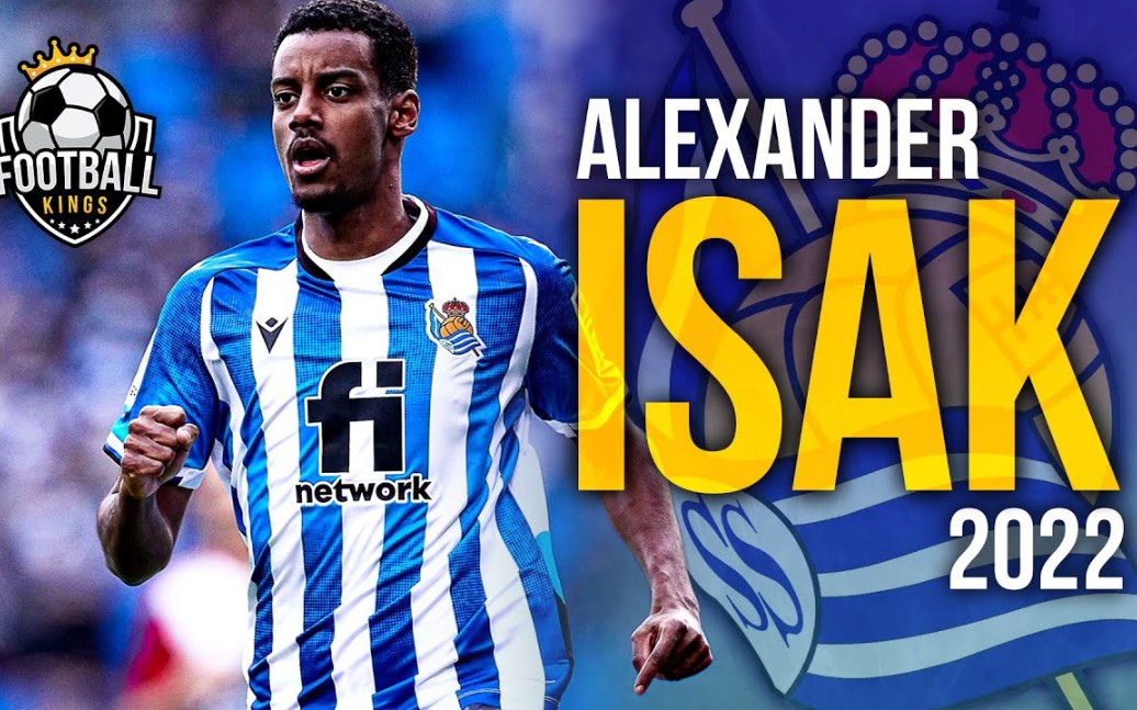 皇家社会前锋 伊萨克21/22赛季集锦