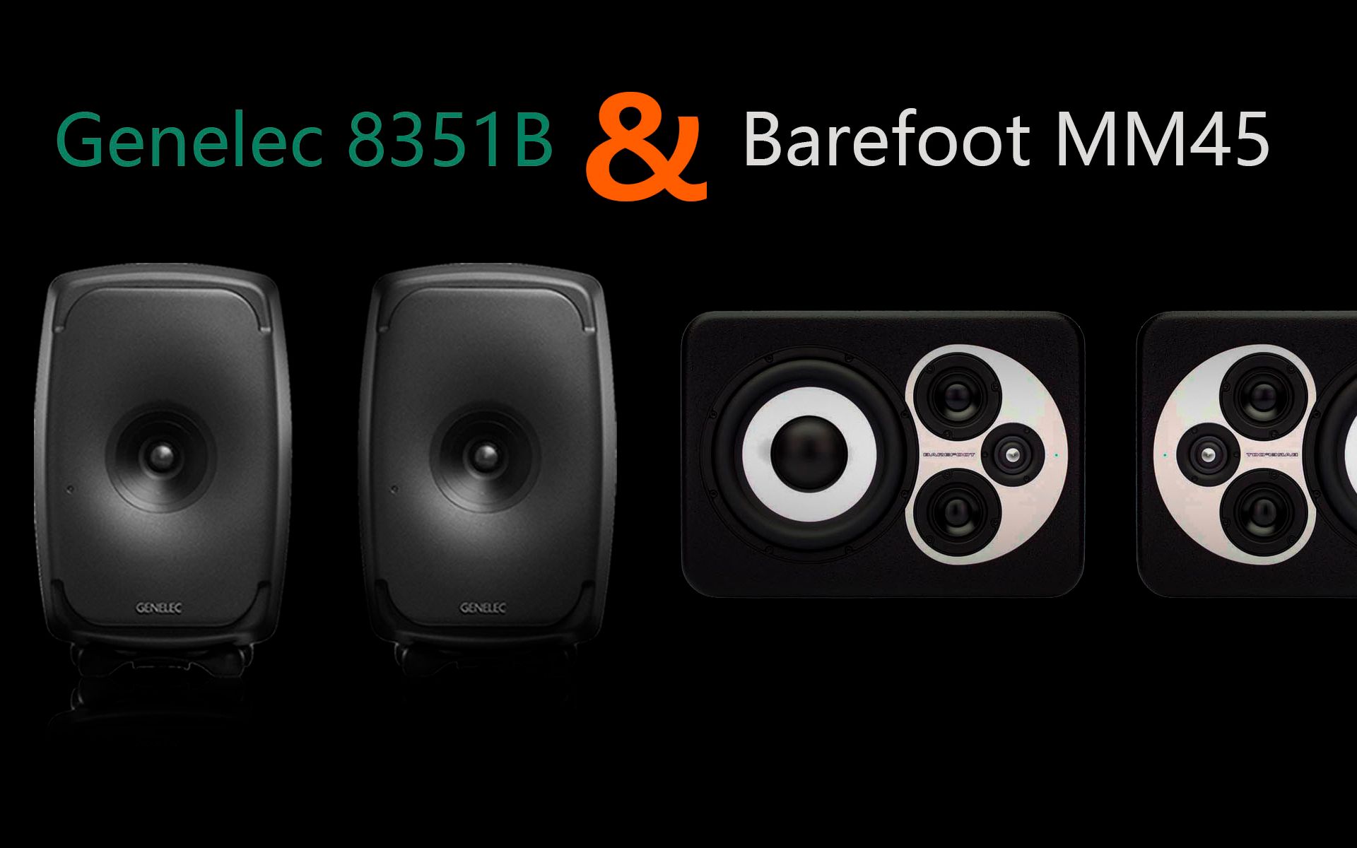 [图]【Genelec 8351B & Barefoot Sound MM45】两款绝对意义上的监听音箱，并置云试听