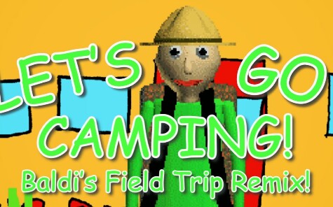 [图][Baldi's basics]let's go camping! ｜Baldi's basics Remix