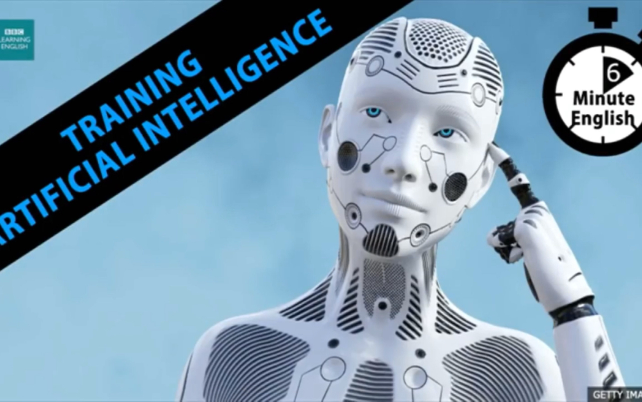 [图]【BBC/6 Minute English】Training artificial intelligence （六分钟英语）