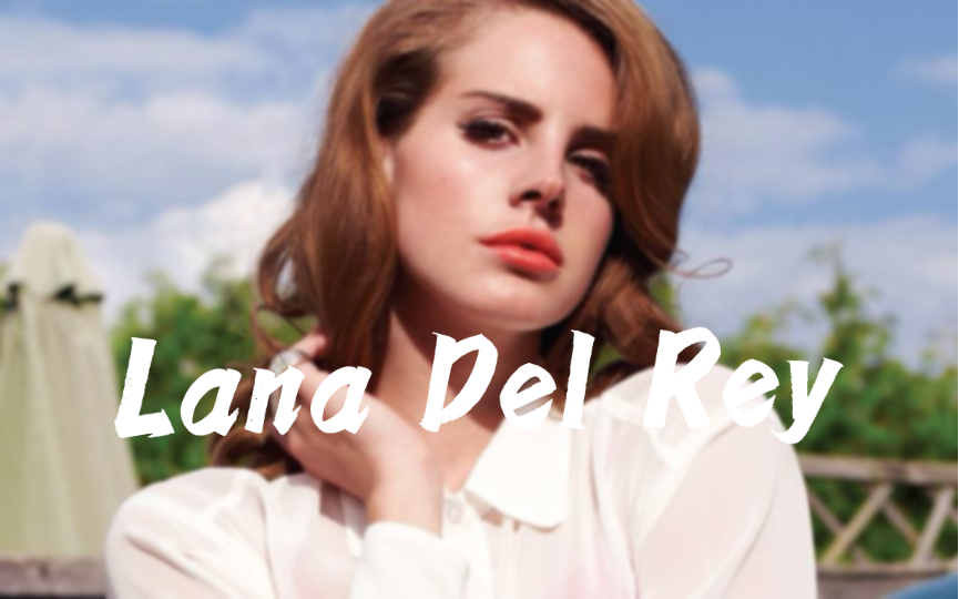 打雷姐|lana del rey -young and beautiful