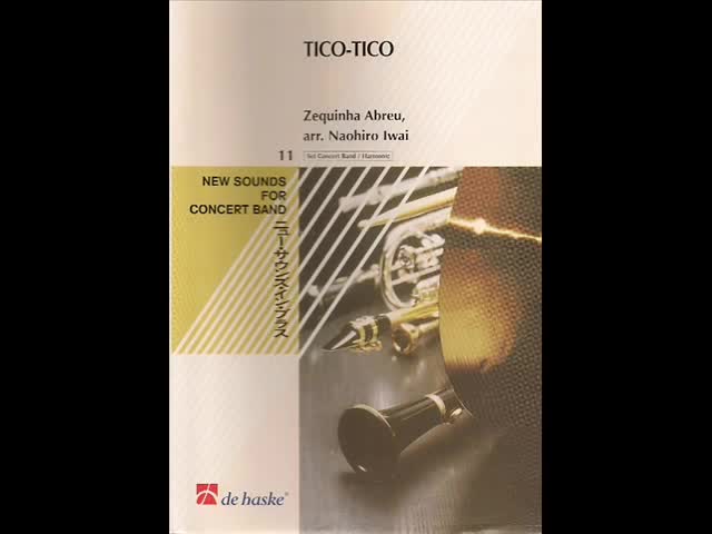 [图]Tico-Tico by Zequinha Abreu arr. by Naohiro Iwai【合奏】