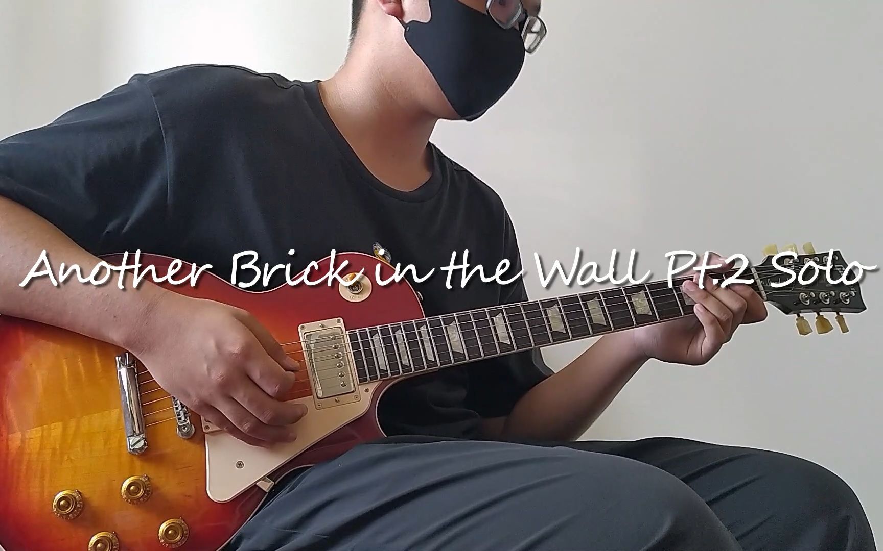 [图][电吉他]翻弹Pink Floyd-Another Brick in the Wall Pt.2 Solo