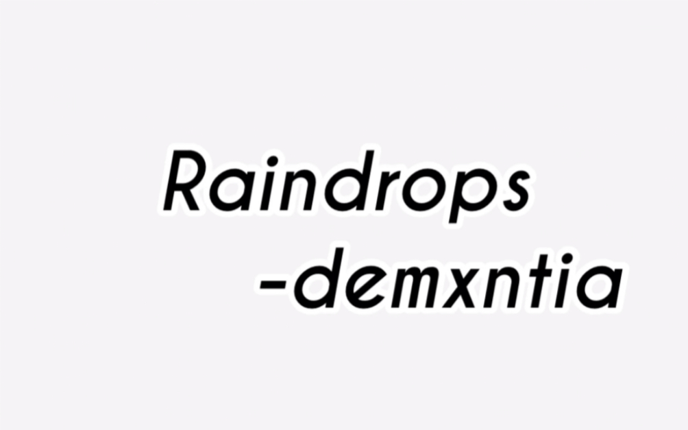 [图]raindrops-demxntia (lyrics)