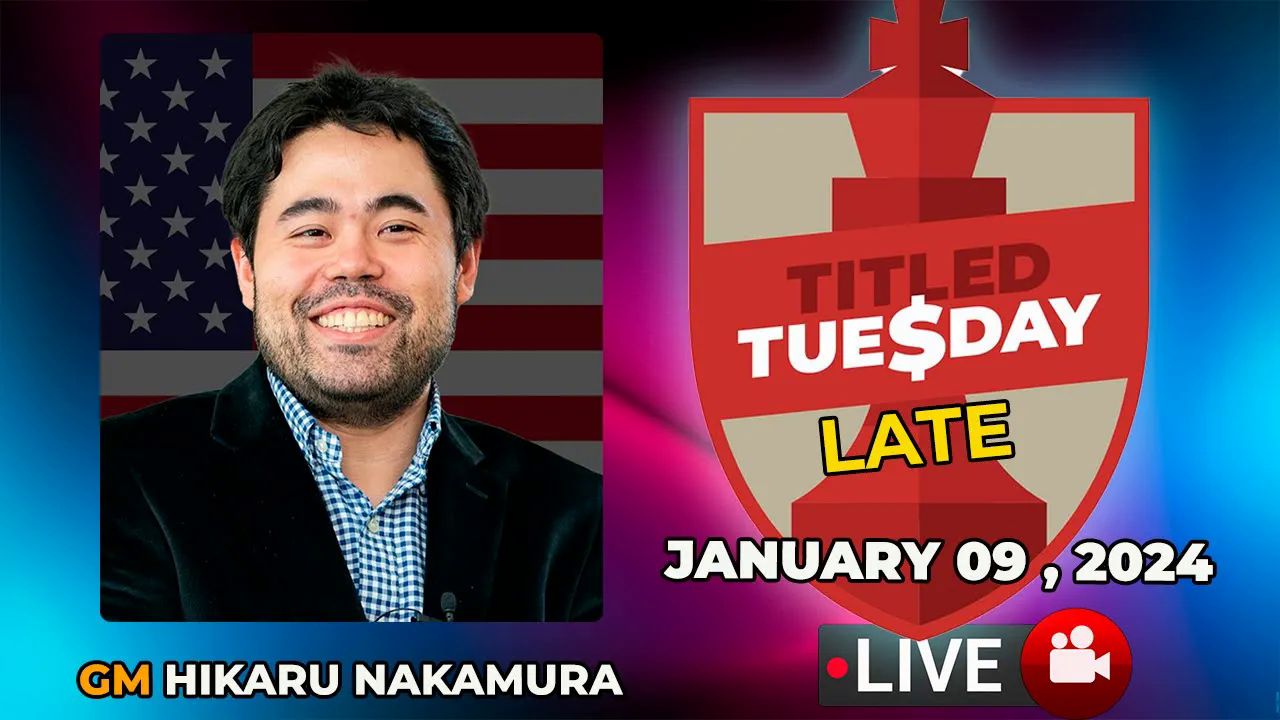 chess gg - hikaru nakamura | titled tuesday late ( january 09
