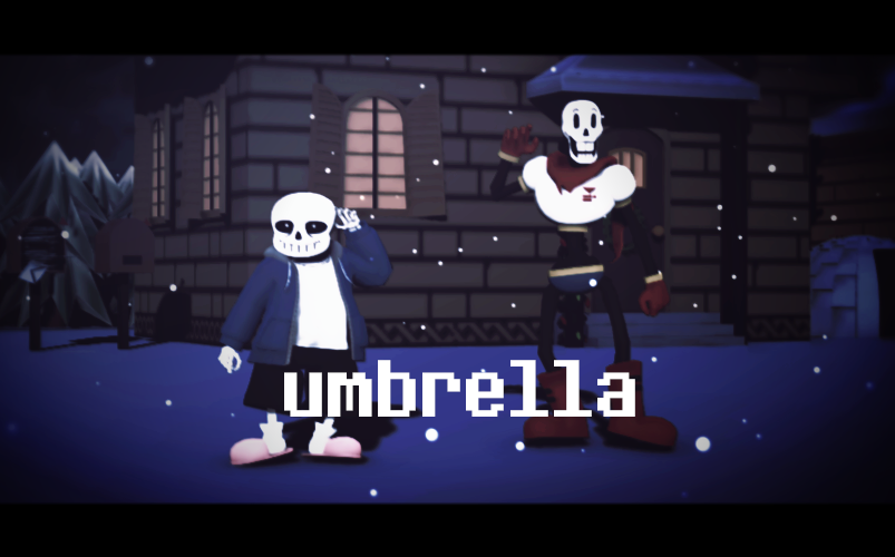 [图]【MMD∥UNDERTALE】 Umbrella ❙Sans, Papyrus❙