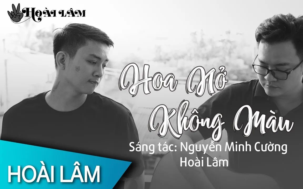 [图]Hoa Nở Không Màu Hoài Lâm Acoustic Version