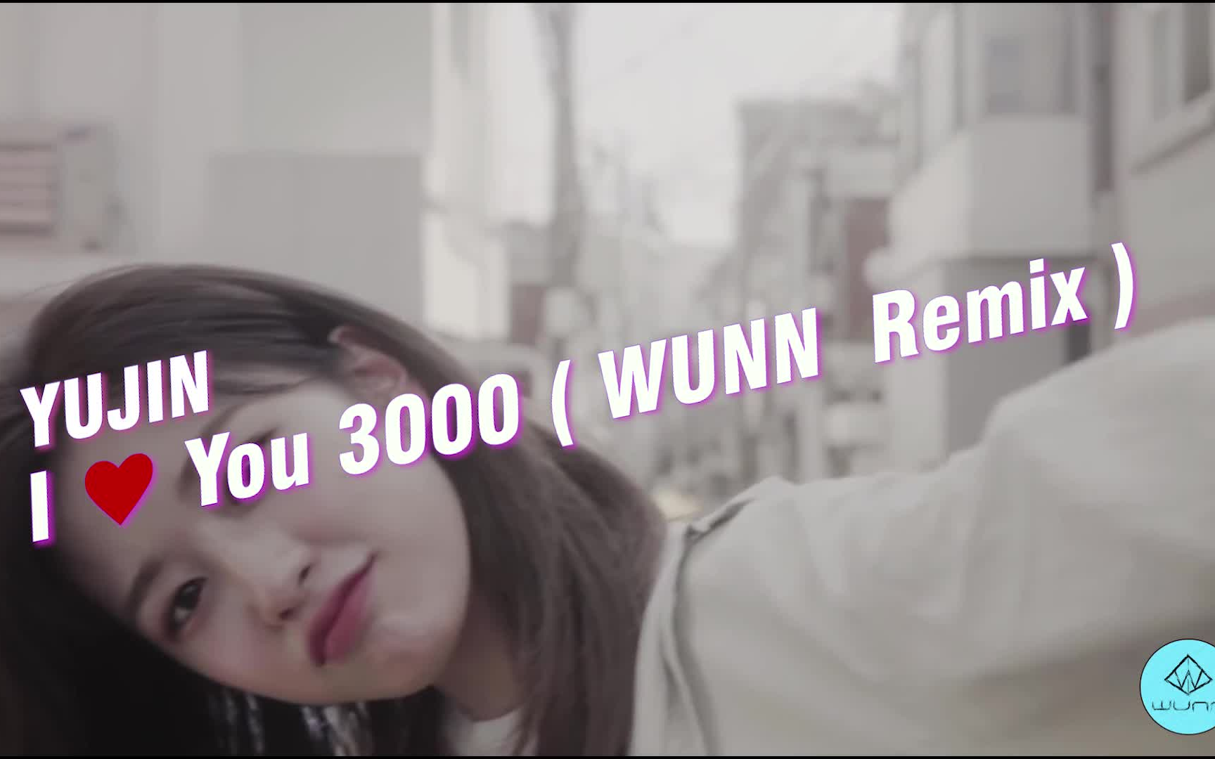 [图]混音版IZ*ONE安宥真 - I Love You 3000 | WUNN Remix